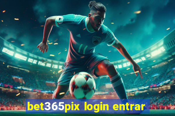 bet365pix login entrar