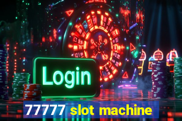 77777 slot machine