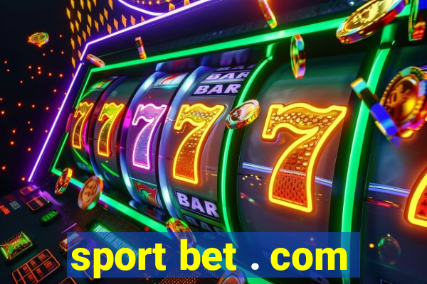 sport bet . com