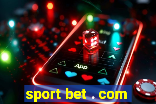 sport bet . com