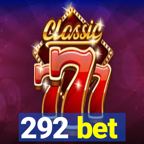 292 bet