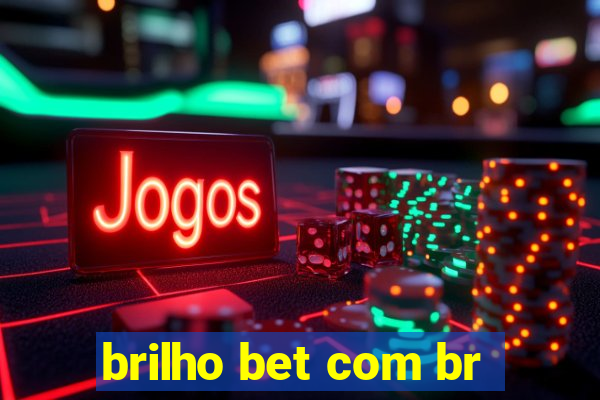 brilho bet com br