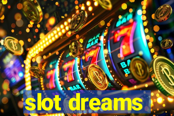 slot dreams