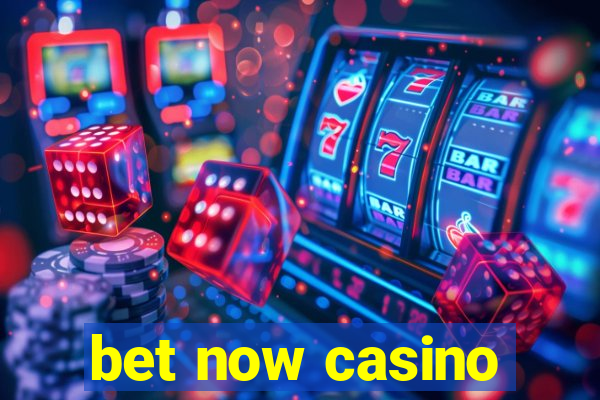 bet now casino