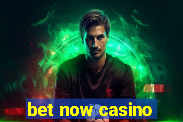 bet now casino