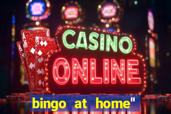 bingo at home'' app winning numbers