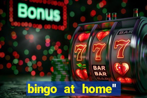 bingo at home'' app winning numbers