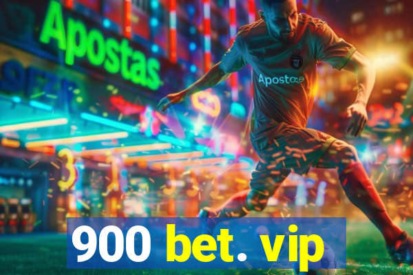 900 bet. vip