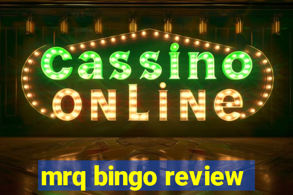 mrq bingo review