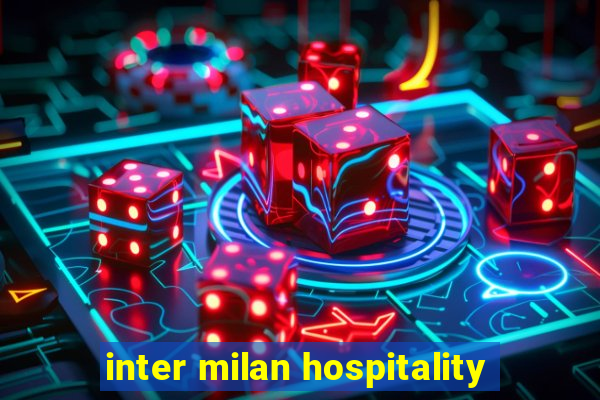 inter milan hospitality