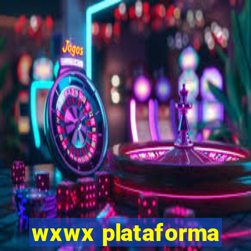 wxwx plataforma