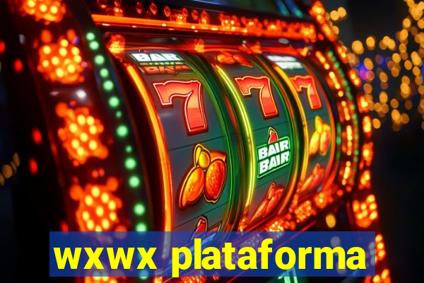 wxwx plataforma