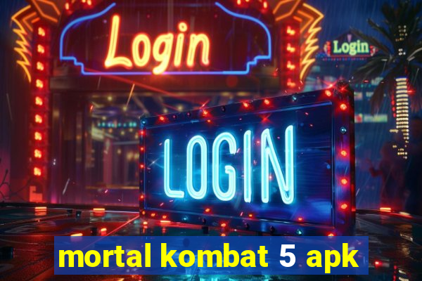 mortal kombat 5 apk