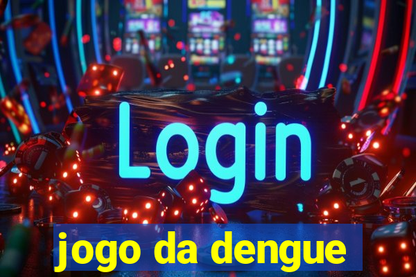 jogo da dengue