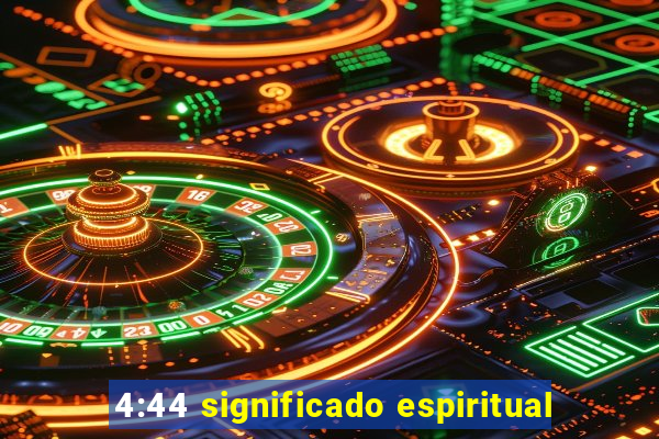 4:44 significado espiritual