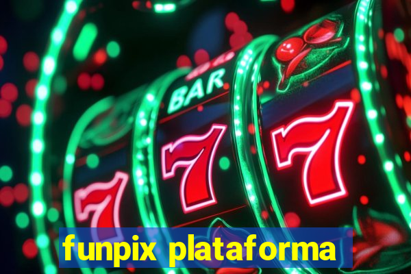 funpix plataforma