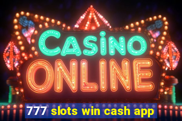 777 slots win cash app