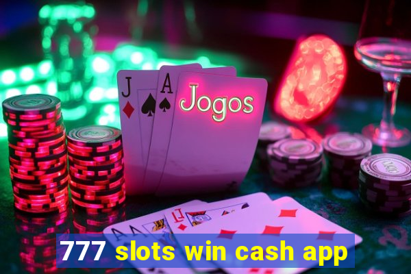 777 slots win cash app