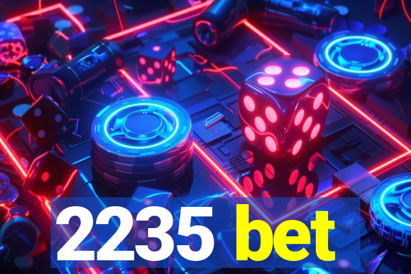 2235 bet