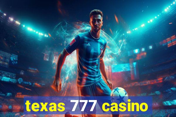 texas 777 casino