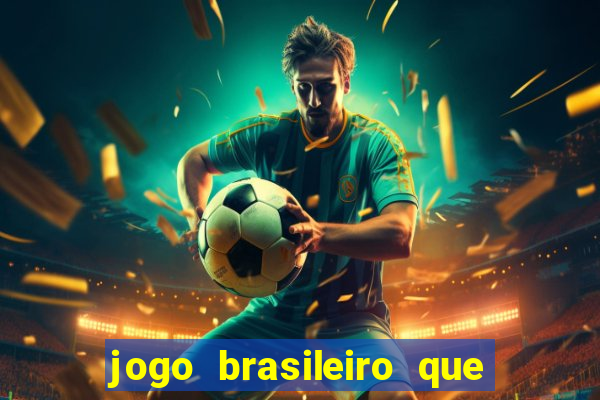 jogo brasileiro que ganha dinheiro de verdade