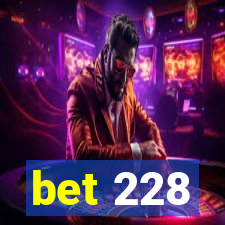 bet 228