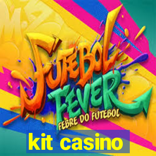 kit casino