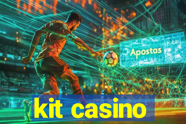 kit casino