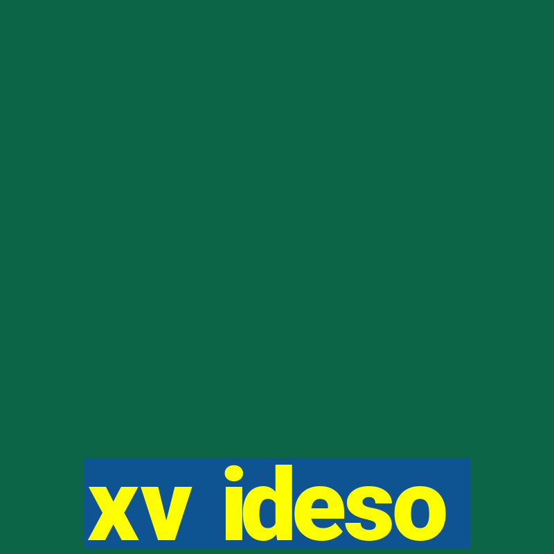 xv ideso