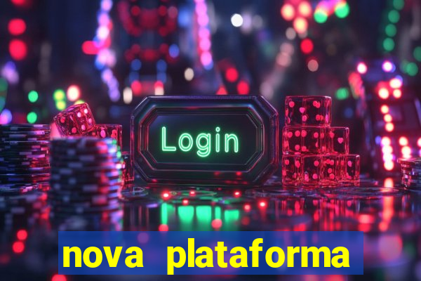 nova plataforma pagando no cadastro cassino