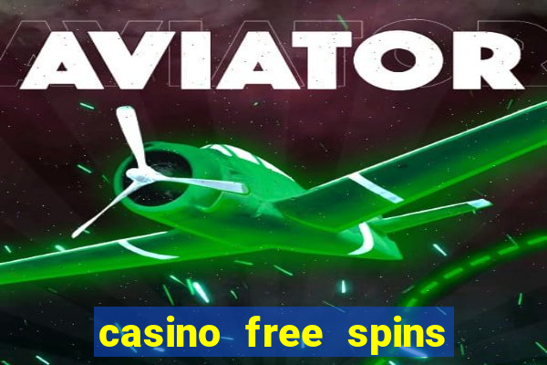 casino free spins bonus no deposit