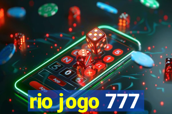 rio jogo 777