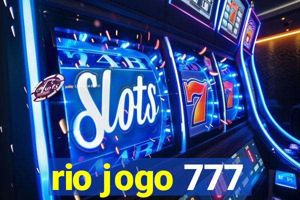 rio jogo 777