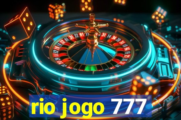 rio jogo 777