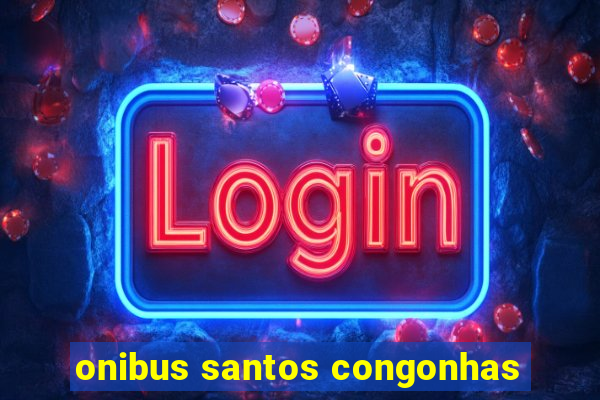 onibus santos congonhas