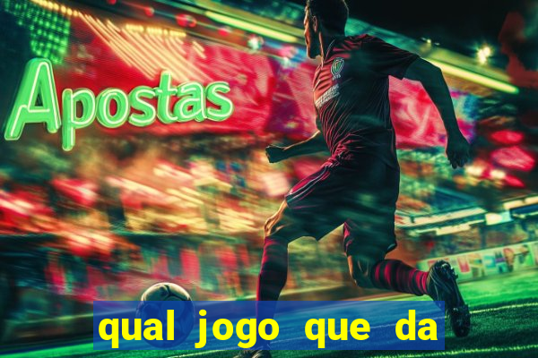 qual jogo que da para ganhar dinheiro de verdade