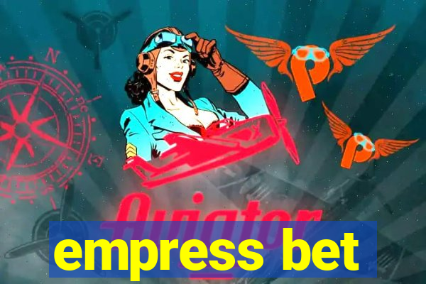 empress bet