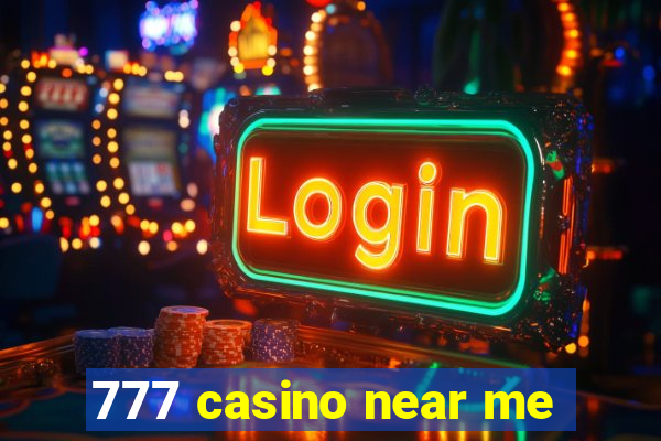 777 casino near me