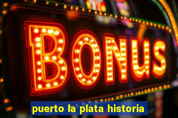 puerto la plata historia