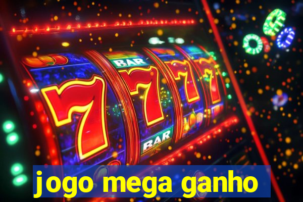 jogo mega ganho