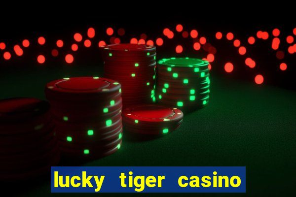 lucky tiger casino no deposit bonus codes