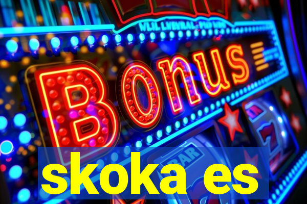 skoka es