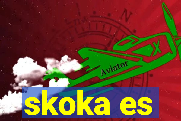 skoka es