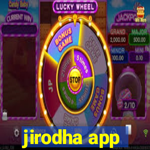 jirodha app