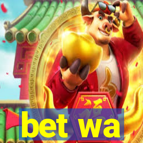 bet wa