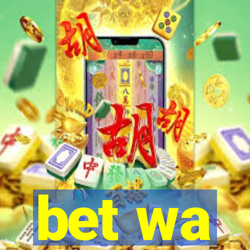 bet wa