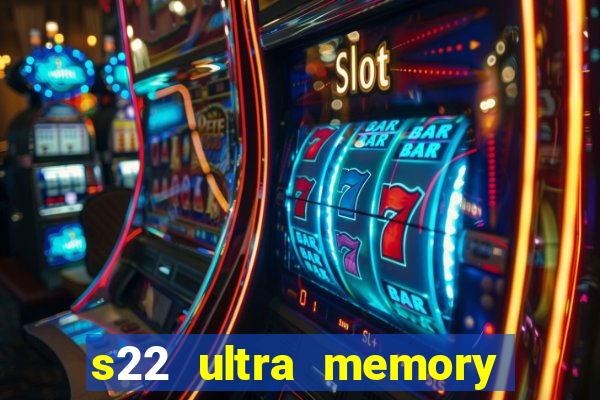 s22 ultra memory card slot