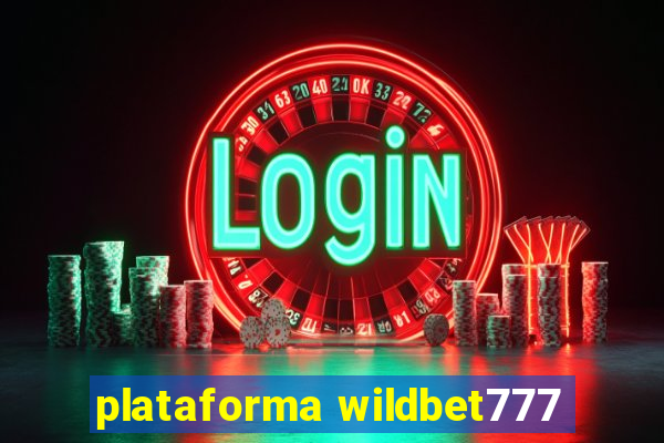 plataforma wildbet777