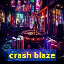 crash blaze