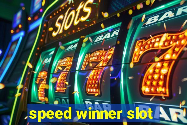 speed winner slot